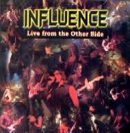 Influence – Live from the Other Side